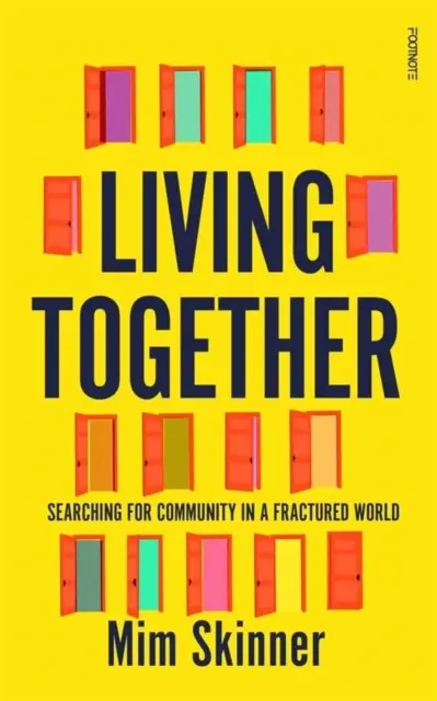 Living Together - En busca de la comunidad en un mundo fracturado - Living Together - Searching for Community in a Fractured World