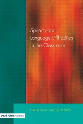 Dificultades del habla y el lenguaje en el aula - Speech and Language Difficulties in the Classroom