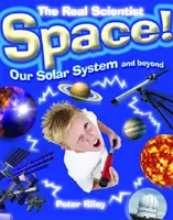 El verdadero científico: El espacio: nuestro sistema solar y más allá - The Real Scientist: Space-Our Solar System and Beyond