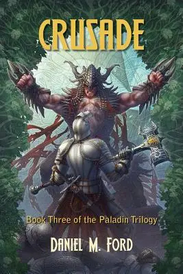 Cruzada, 3: Libro Tercero de la Trilogía del Paladín - Crusade, 3: Book Three of the Paladin Trilogy