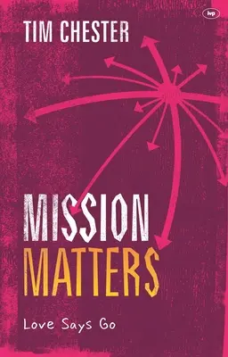 La misión importa: El amor dice vamos - Mission Matters: Love Says Go