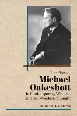 El lugar de Michael Oakeshott en el pensamiento contemporáneo occidental y no occidental - The Place of Michael Oakeshott in Contemporary Western and Non-Western Thought