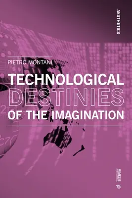 Destinos Tecnológicos de la Imaginación - Technological Destinies of the Imagination