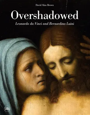 En la sombra: Leonardo Da Vinci y Bernardino Luini - Overshadowed: Leonardo Da Vinci and Bernardino Luini