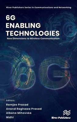 6g Enabling Technologies: Nuevas dimensiones de las comunicaciones inalámbricas - 6g Enabling Technologies: New Dimensions to Wireless Communication