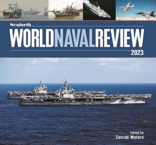 Revista Naval Mundial Seaforth - 2023 - Seaforth World Naval Review - 2023