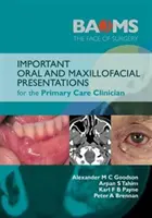 Presentaciones orales y maxilofaciales importantes para el clínico de atención primaria - Important Oral and Maxillofacial Presentations for the Primary Care Clinician