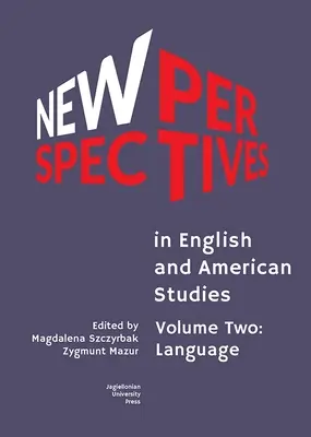 Nuevas perspectivas en los estudios ingleses y americanos: Volume Two: Language - New Perspectives in English and American Studies: Volume Two: Language