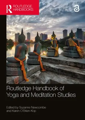 Routledge Handbook of Yoga and Meditation Studies (Manual Routledge de estudios sobre yoga y meditación) - Routledge Handbook of Yoga and Meditation Studies