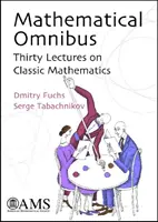 Omnibus matemático - Treinta conferencias sobre matemáticas clásicas - Mathematical Omnibus - Thirty Lectures on Classic Mathematics