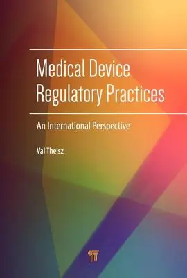 Prácticas reguladoras de los productos sanitarios: Una perspectiva internacional - Medical Device Regulatory Practices: An International Perspective