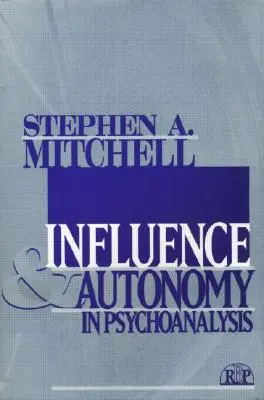 Influencia y autonomía en el psicoanálisis - Influence and Autonomy in Psychoanalysis