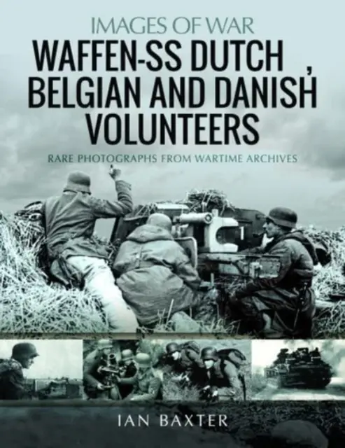 Voluntarios holandeses, belgas y daneses de las Waffen-SS - Waffen-SS Dutch, Belgian, and Danish Volunteers