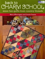 De vuelta a la Escuela del Encanto - Más colchas divertidas de Country Threads - Back to Charm School - More Fun Quilts from Country Threads