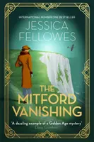 Mitford Vanishing - Jessica Mitford y el caso de la hermana desaparecida - Mitford Vanishing - Jessica Mitford and the case of the disappearing sister