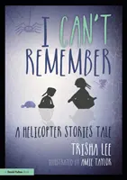 No me acuerdo: El cuento del helicóptero - I Can't Remember: A Helicopter Stories Tale