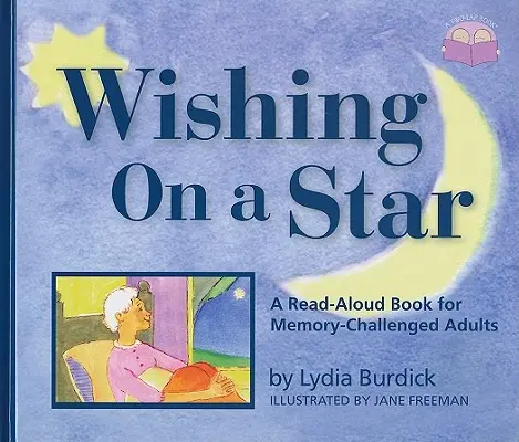 Wishing on a Star - Un libro de lectura en voz alta para adultos con problemas de memoria - Wishing on a Star - A Read-Aloud Book for Memory-Challenged Adults