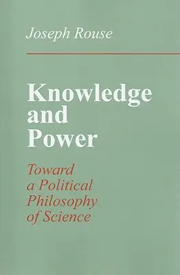 Conocimiento y poder: hacia una filosofía política de la ciencia - Knowledge and Power: Toward a Political Philosophy of Science