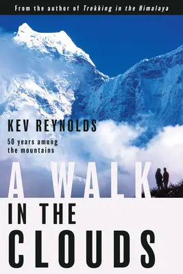 Un paseo por las nubes: 50 años entre montañas - A Walk in the Clouds: 50 Years Among the Mountains