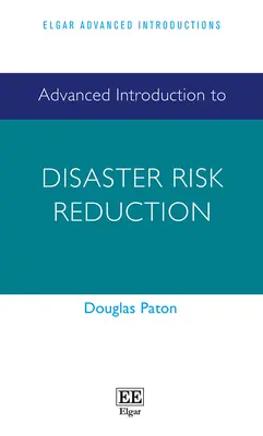 Introducción avanzada a la reducción del riesgo de catástrofes - Advanced Introduction to Disaster Risk Reduction