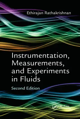 Instrumentación, medidas y experimentos en fluidos, segunda edición - Instrumentation, Measurements, and Experiments in Fluids, Second Edition