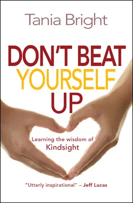 Don't Beat Yourself Up - Aprendiendo la sabiduría de Kindsight - Don't Beat Yourself Up - Learning the wisdom of Kindsight