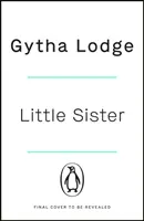 Little Sister - ¿Es testigo, víctima o asesina? Un thriller de los que te muerden las uñas con giros que nunca verás venir - Little Sister - Is she witness, victim or killer? A nail-biting thriller with twists you'll never see coming