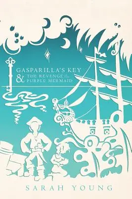 La Llave De Gasparilla Y La Venganza De La Sirena Púrpura - Gasparilla's Key & the Revenge of the Purple Mermaid