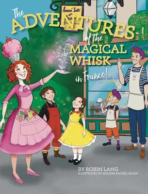 Las aventuras del batidor mágico en Francia - The Adventures of the Magical Whisk in France