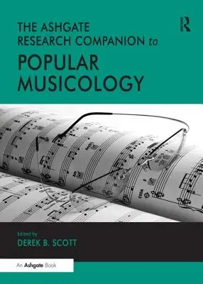 The Ashgate Research Companion to Popular Musicology (El compañero de investigación Ashgate de la musicología popular) - The Ashgate Research Companion to Popular Musicology