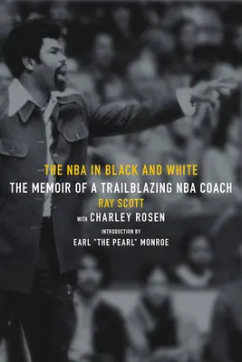 La NBA en blanco y negro: Las memorias de un jugador y entrenador pionero de la NBA - The NBA in Black and White: The Memoir of a Trailblazing NBA Player and Coach