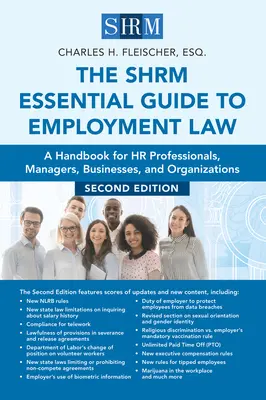 The Shrm Essential Guide to Employment Law, Segunda edición: Un manual para profesionales de RRHH, directivos, empresas y organizaciones - The Shrm Essential Guide to Employment Law, Second Edition: A Handbook for HR Professionals, Managers, Businesses, and Organizations