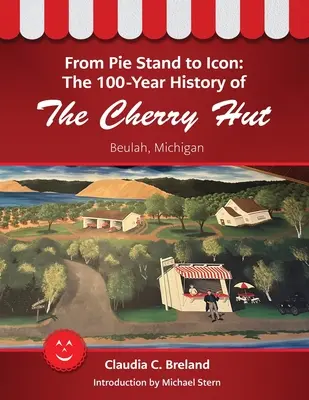 De puesto de pasteles a icono: los cien años de historia del Cherry Hut - From Pie Stand to Icon: The 100-Year History of The Cherry Hut