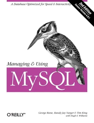 Gestión y uso de MySQL: Bases de datos SQL de código abierto para gestionar información y sitios web - Managing & Using MySQL: Open Source SQL Databases for Managing Information & Web Sites