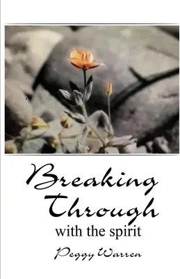 Abrirse paso con el Espíritu - Breaking Through with the Spirit