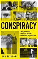 Conspiración - Los mayores encubrimientos y misterios sin resolver - Conspiracy - The greatest cover-ups and unsolved mysteries