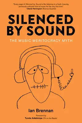 Silenciados por el sonido: El mito de la meritocracia musical - Silenced by Sound: The Music Meritocracy Myth