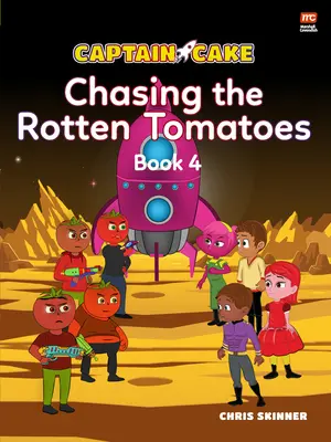 Capitán Tarta Persiguiendo a los Tomates Podridos - Captain Cake: Chasing the Rotten Tomatoes