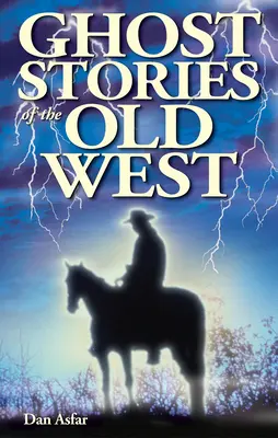 Historias de fantasmas del Viejo Oeste - Ghost Stories of the Old West