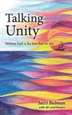 Talking Unity: porque Dios es el amor que somos - Talking Unity: because God is the love that we are