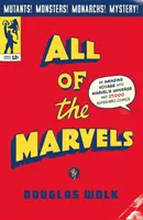 Todas las maravillas - Un viaje alucinante al Universo Marvel y a 27.000 cómics de superhéroes - All of the Marvels - An Amazing Voyage into Marvel's Universe and 27,000 Superhero Comics