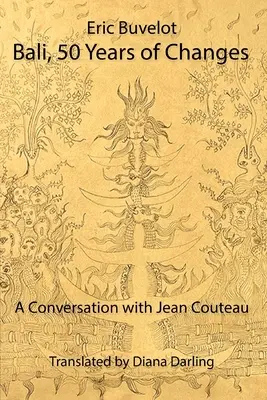 Bali: 50 años de cambios - Una conversación con Jean Couteau - Bali: 50 Years of Changes - A Conversation with Jean Couteau