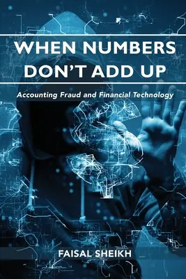 Cuando los números no cuadran: fraude contable y tecnología financiera - When Numbers Don't Add Up: Accounting Fraud and Financial Technology