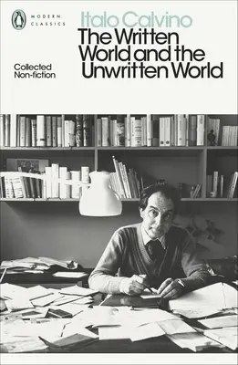 El mundo escrito y el mundo no escrito - Colección de no ficción - Written World and the Unwritten World - Collected Non-Fiction