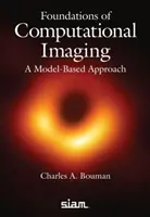 Fundamentos de la imagen computacional: un enfoque basado en modelos - Foundations of Computational Imaging - A Model-Based Approach