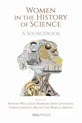 Las mujeres en la historia de la ciencia: Libro de consulta - Women in the History of Science: A Sourcebook