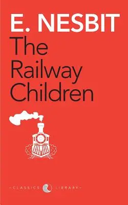 Los niños del ferrocarril (Premio Clásicos Imprescindibles) - The Railway Children (Award Essential Classics)