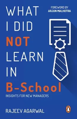 Lo que no aprendí en la escuela de negocios - What I Did Not Learn in B School