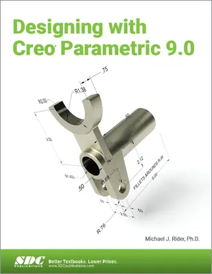 Diseñar con Creo Parametric 9.0 - Designing with Creo Parametric 9.0