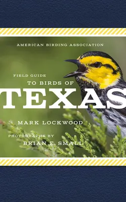 Guía de campo de las aves de Texas de la American Birding Association - American Birding Association Field Guide to Birds of Texas